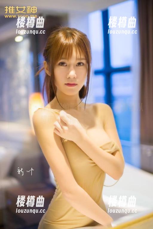 推女神 - 作品里的谭晓彤，油亮得像刚从超市买的橄榄油一样！